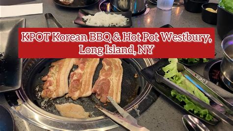 Kpot westbury - Shamik M, from Garden City, agreed. “All you can eat Korean BBQ, AND hot pot in one place for $36 per person - this is an incredible deal,” he wrote. Location: 1504 Old Country Road, Westbury ...